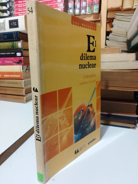 EL DILEMA NUCLEAR POR CARLO RUBBIA USADO NOVELA JUAREZ