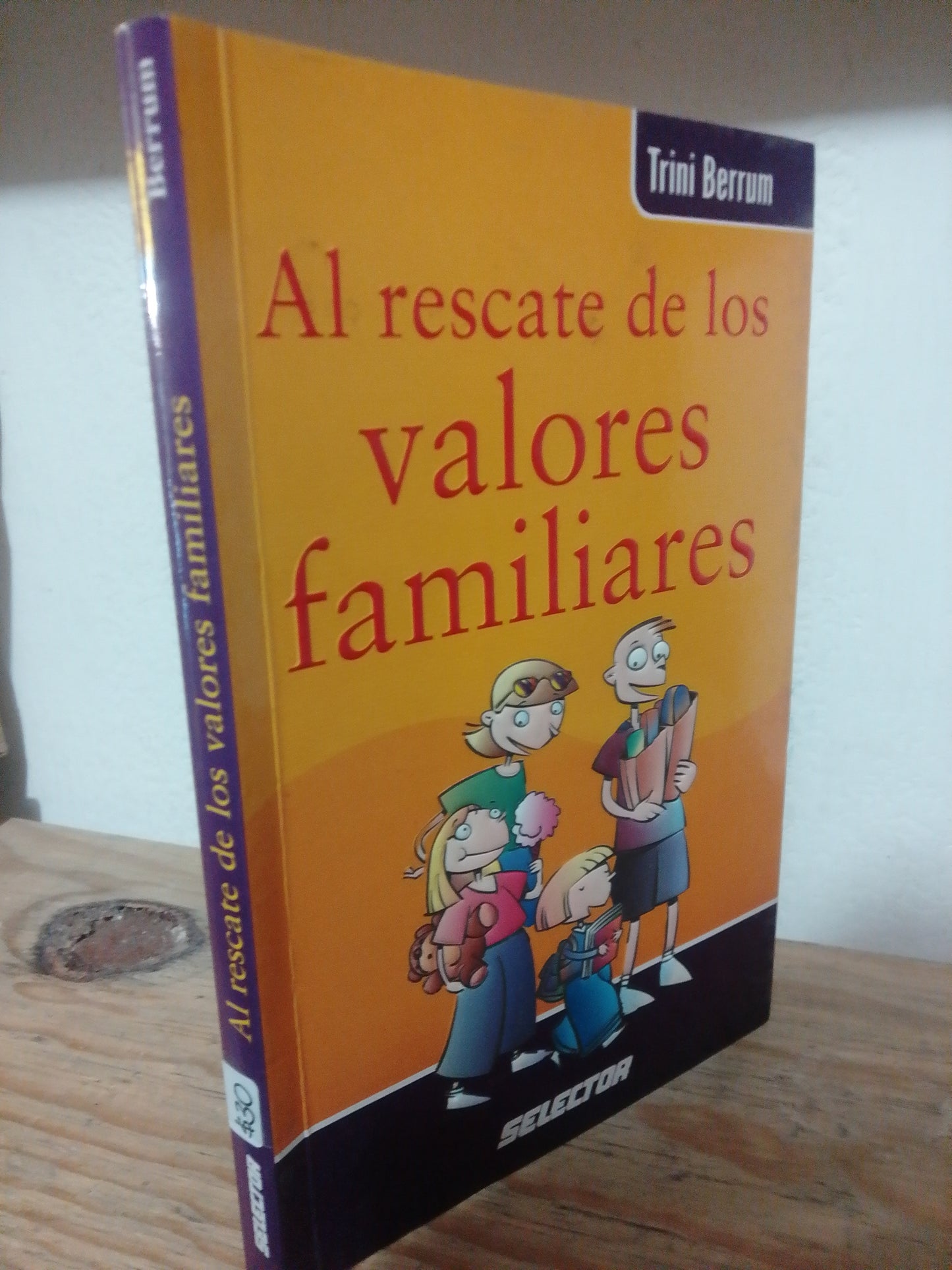 AL RESCATE DE LOS VALORES FAMILIARES POR TRINI BERRUM USADO PSICOLOGIA JUAREZ