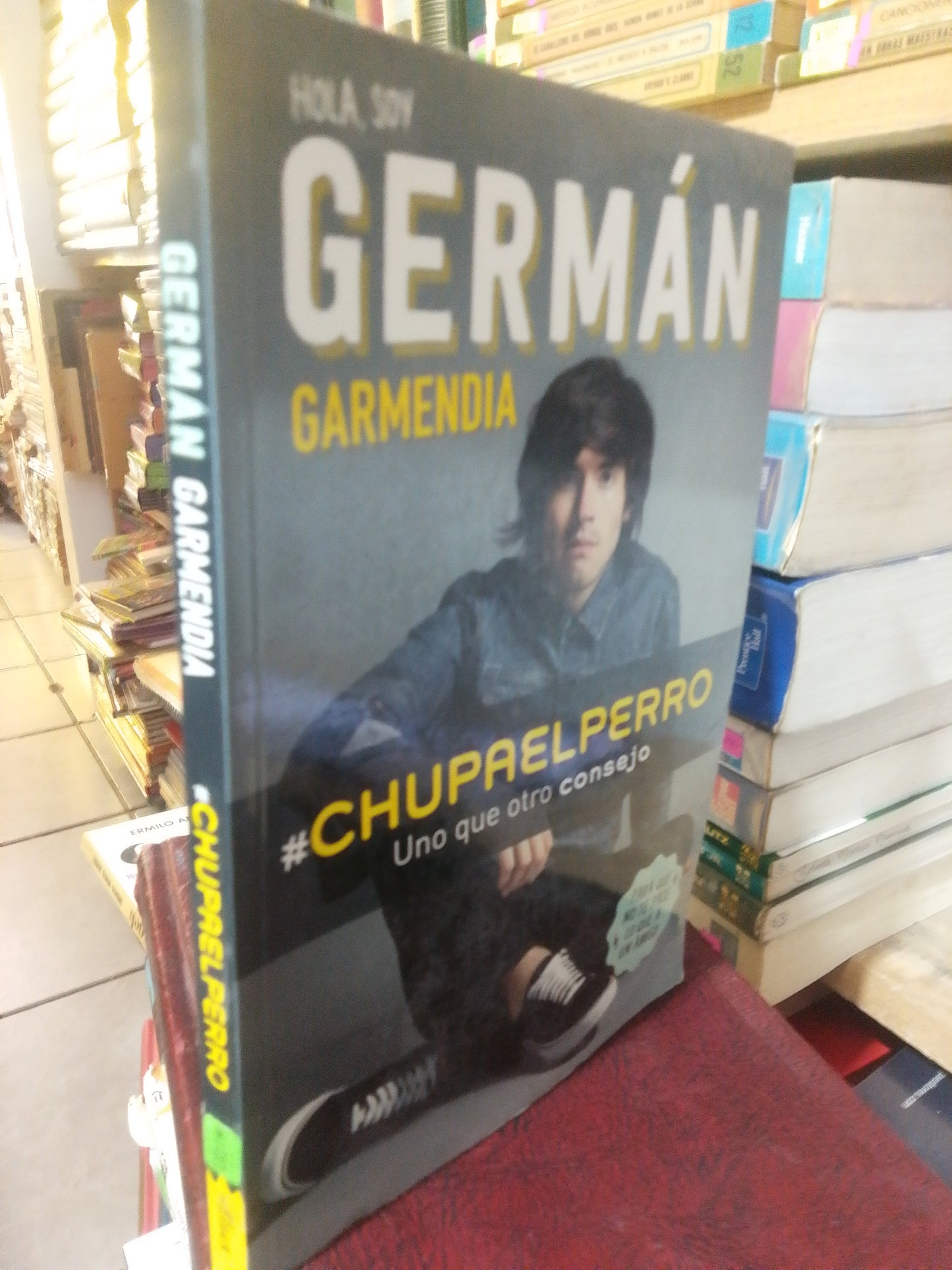CHUPAELPERRO POR GERMAN GARMENDIA USADO NOVELA JUAREZ