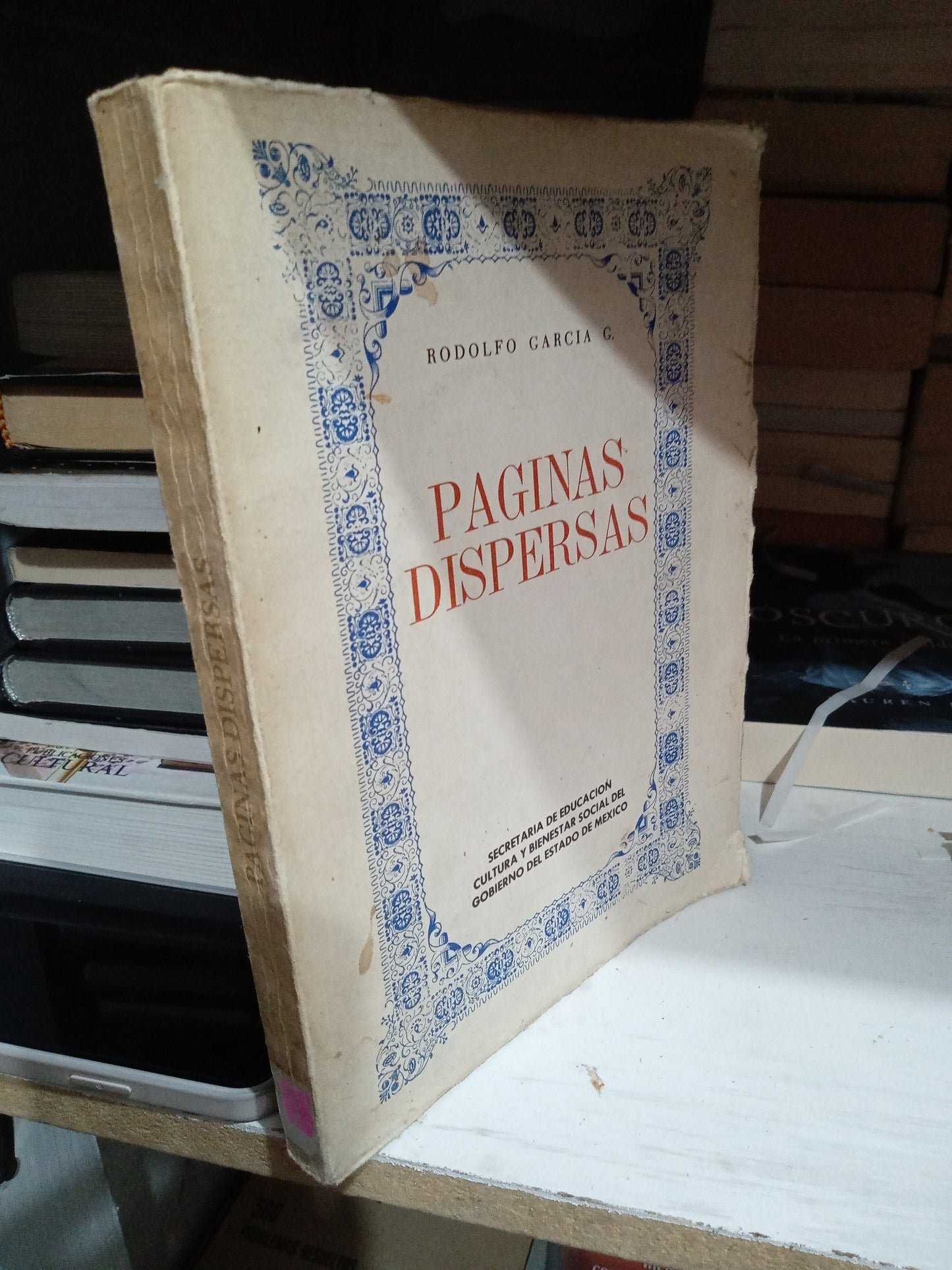 PAGINAS DISPERSAS POE RODOLFO GARCIA G USADO HISTORIA JUÁREZ