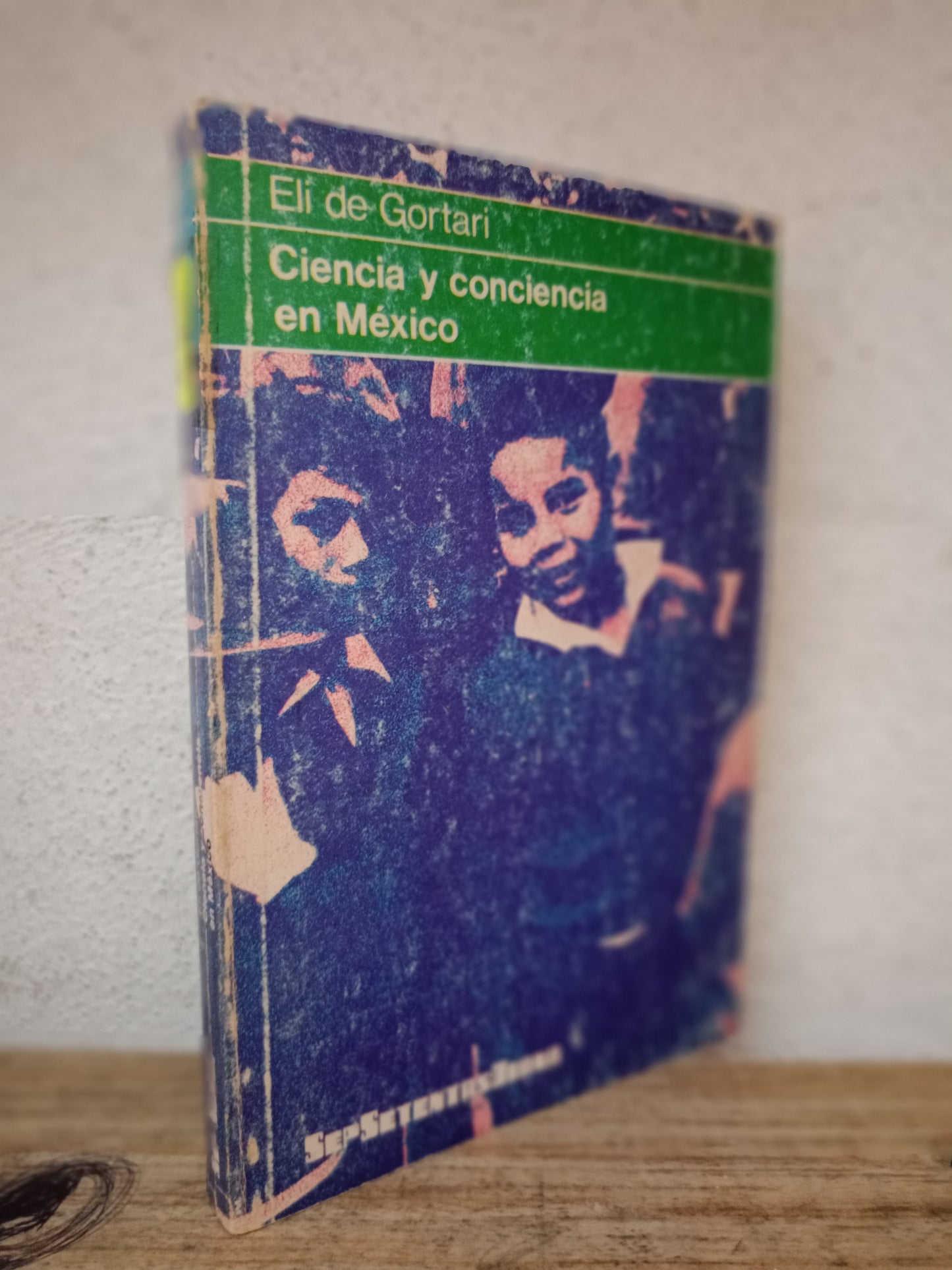 CIENCIA Y CONCIENCIA EN MEXICO ELI DE GORTARI USADO HISTORIA LITERARIO 305