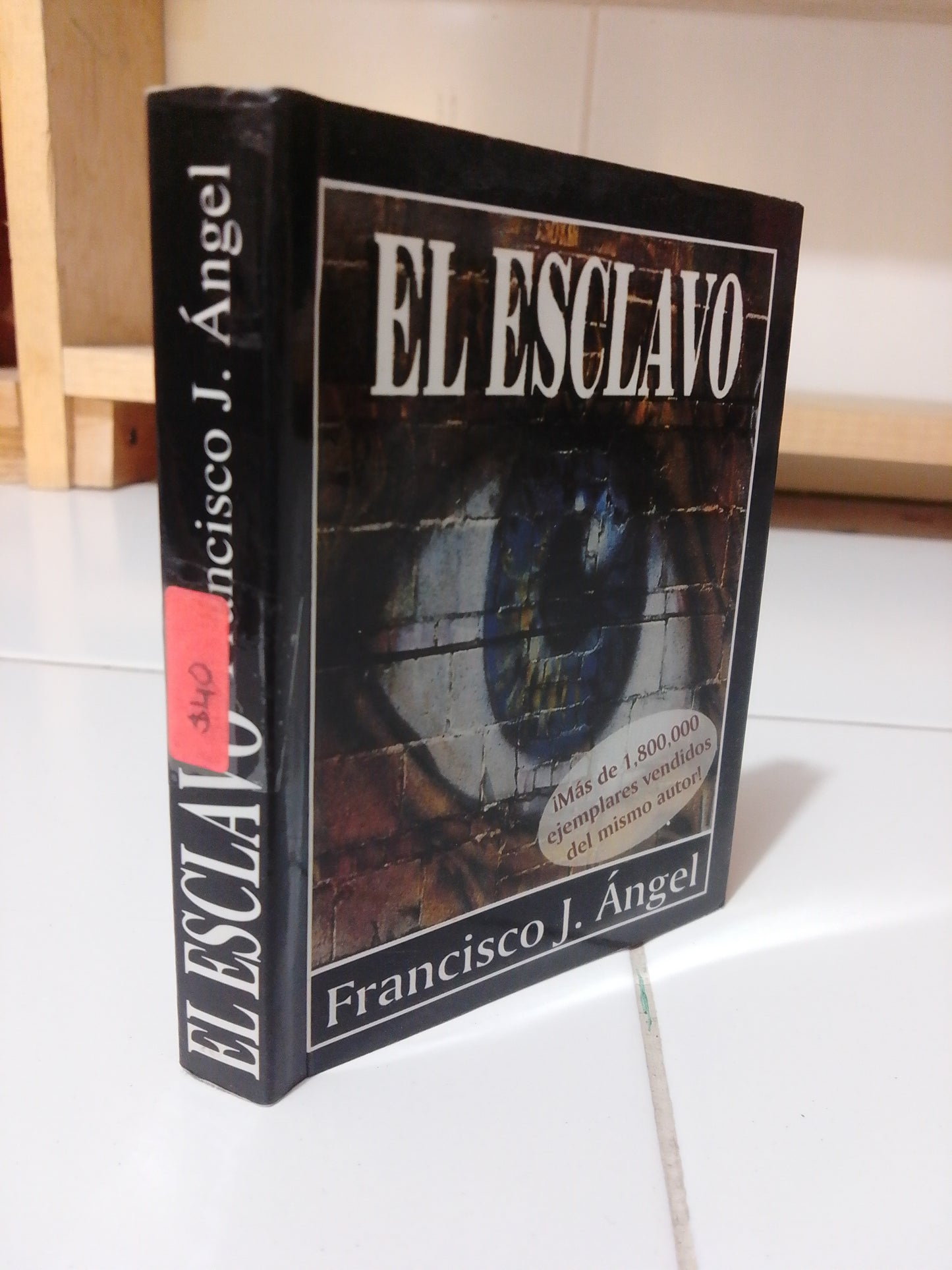 EL ESCLAVO POR FRANCISCO J ANGEL USADO SUPERACIÓN PERSONAL JUÁREZ