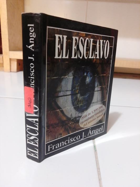 EL ESCLAVO POR FRANCISCO J ANGEL USADO SUPERACIÓN PERSONAL JUÁREZ