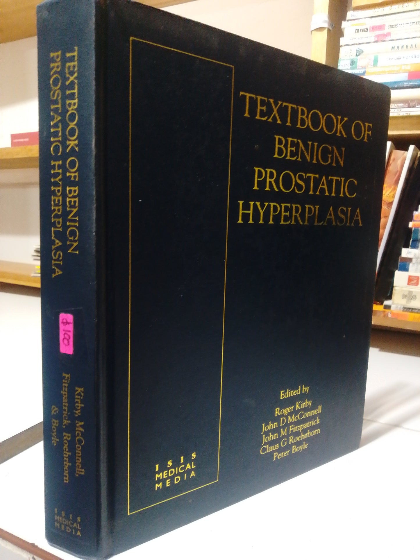 TEXTBOOK OF BENIGN PROSTATIC HYPERPLASIA POR ROGER KIRBY USADO SALUD JUAREZ