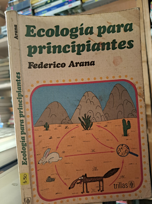 ECOLOGIA PARA PRINCIPIANTES FEDERICO ARANA USADO BIOLOGÍA LITERARIO 207