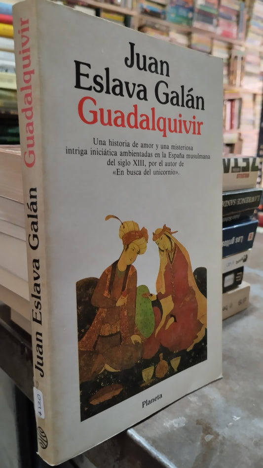 GUADALQUIVIR POR JUAN ESLAVA GALAN LIBRO USADO NOVELAS ALDAMA