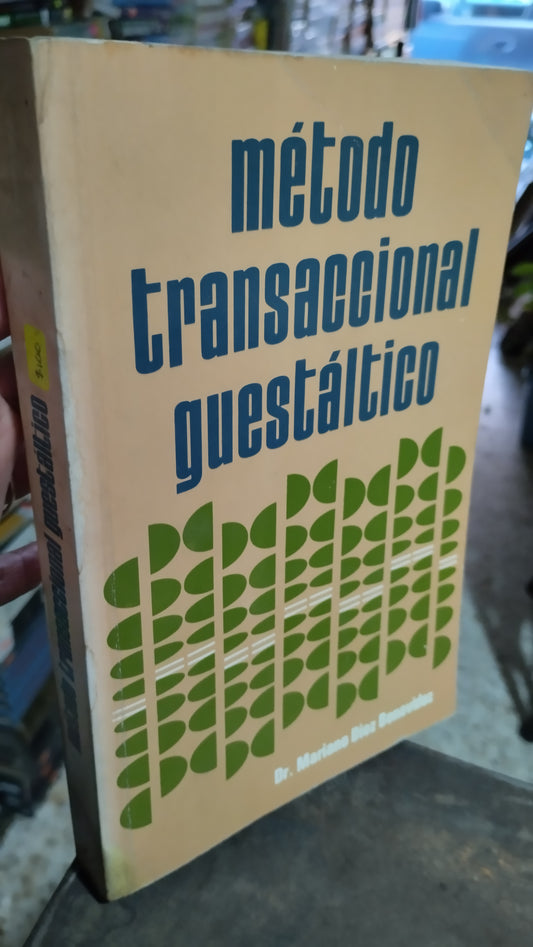 METODO TRANSACCIONAL GUESTALTICO POR MARIANO DIEZ BENAVIDEZ LIBRO USADO PSICOLOGIA ALDAMA