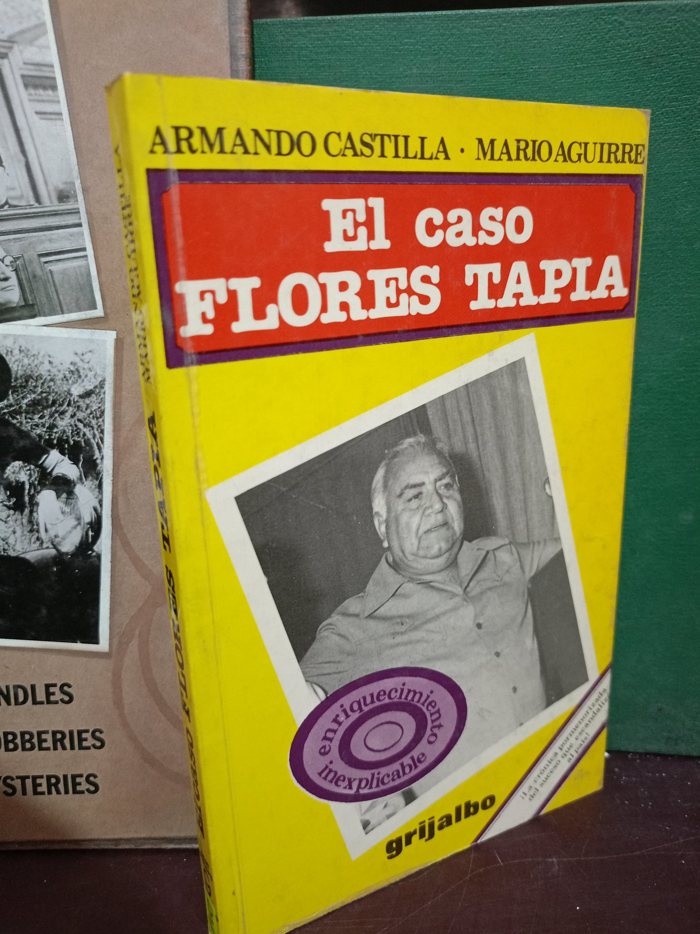 EL CASO FLORES TAPIA POR ARMANDO CASTILLA MARIO AGUIRRE USADO POLITICA LITERARIO 305