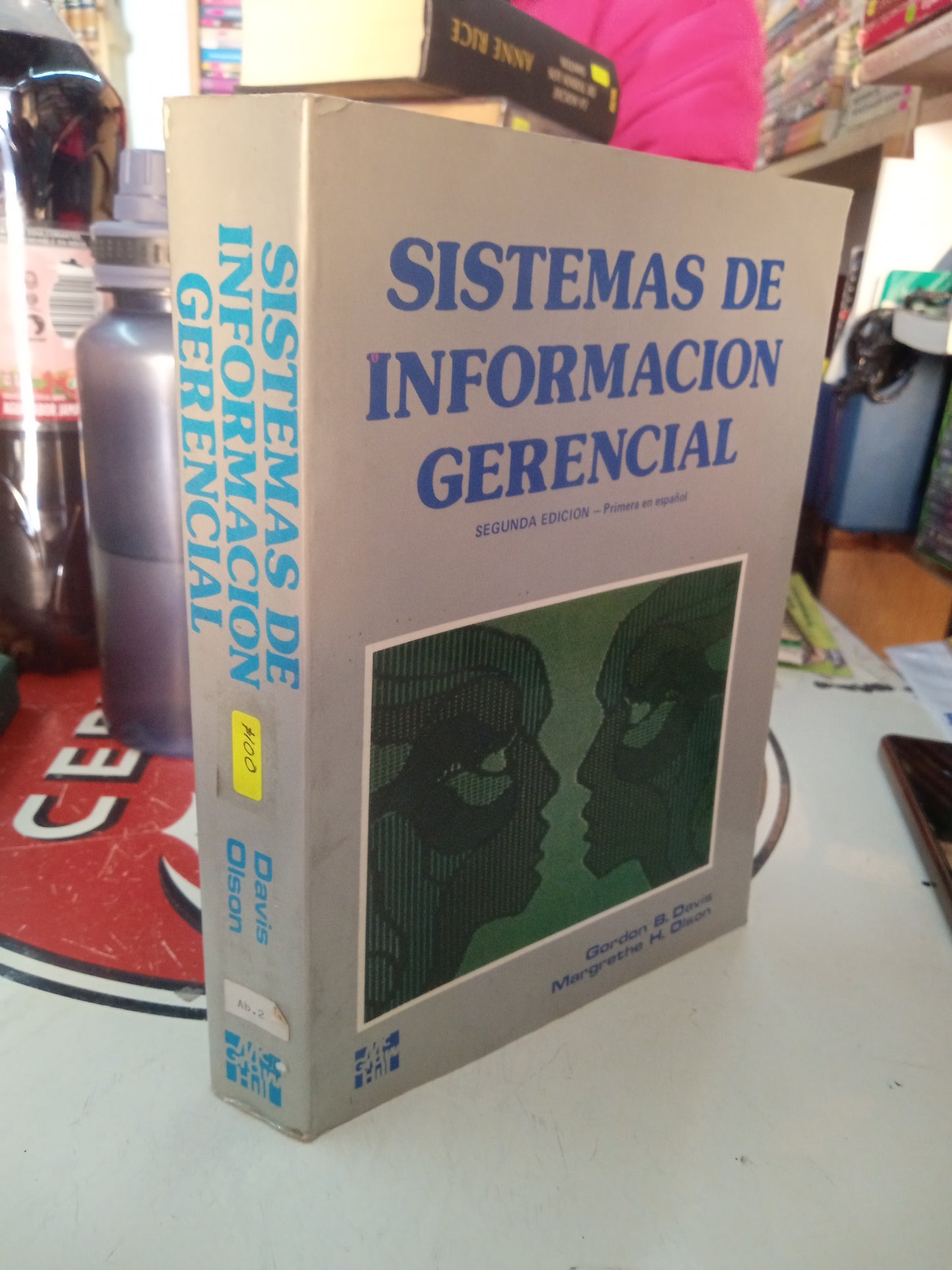 SISTEMAS DE INFORMACIÓN GERENCIAL POR GORDON B. DAVIS Y MARGRETHE H. OLSON USADO ADMINISTRACIÓN LITERARIO 207
