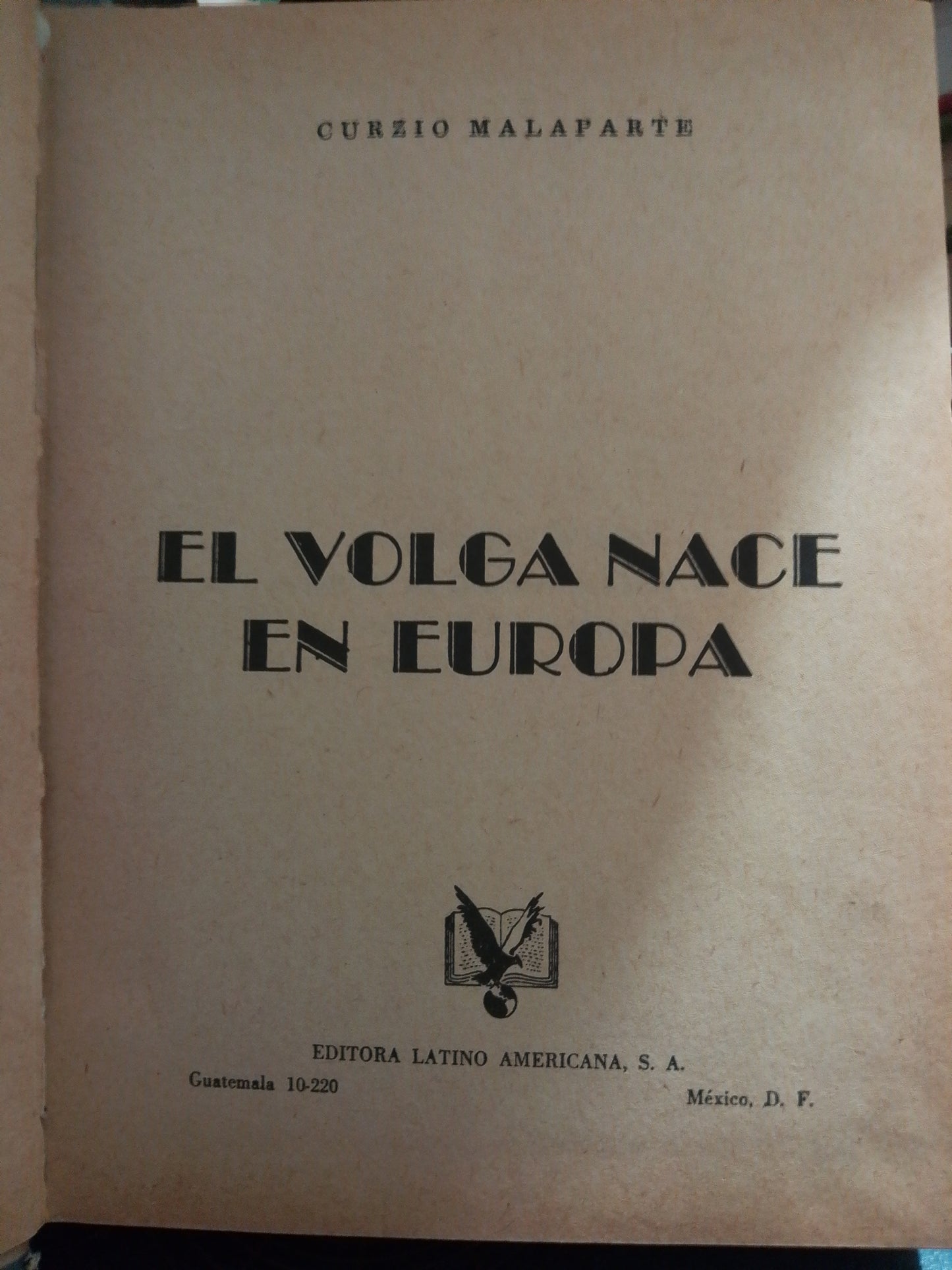 EL VOLCAN NACE EN EUROPA POR CURZIO MALAPARTE USADO NOVELA JUÁREZ