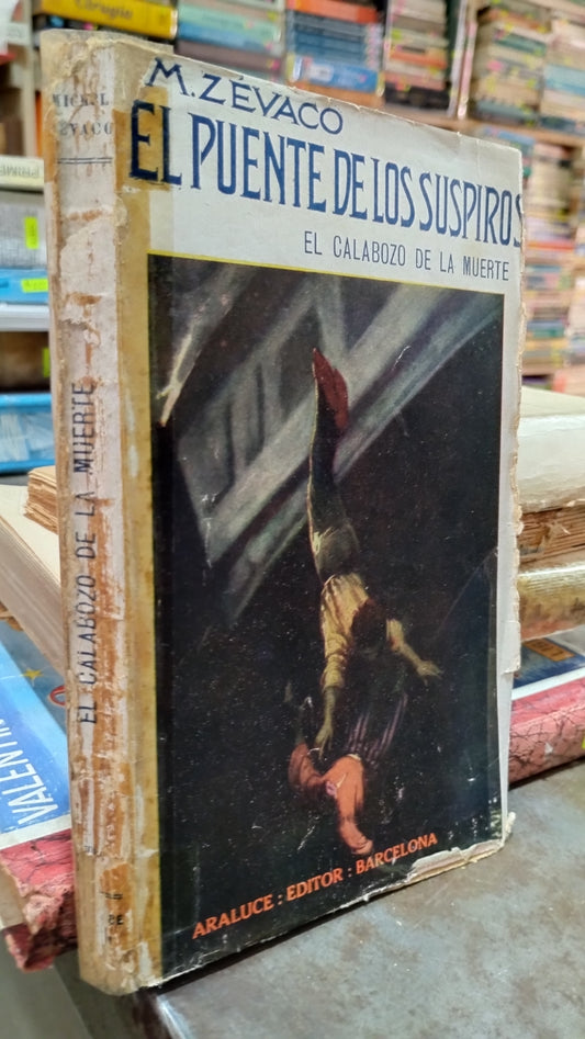 EL PUENTE DE LOS SUSPIROS POR ZEVACO LIBRO USADO NOVELAS ALDAMA