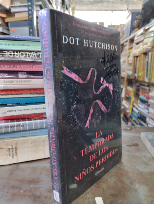 LA TEMPORADA DE LOS NIÑOS PERDIDOS POR DOT HUTCHISON USADO NOVELAS ALDAMA