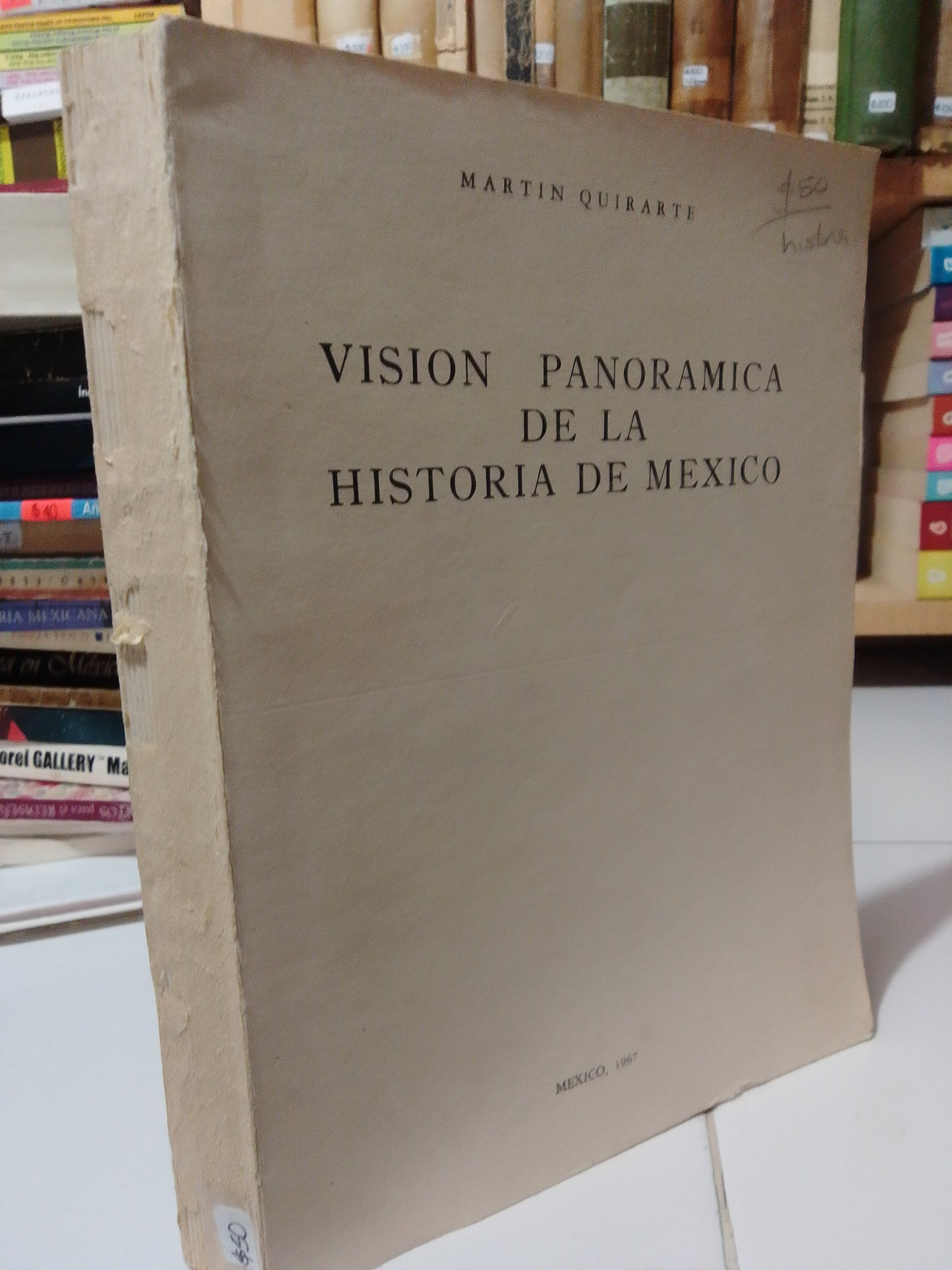 VISION PARANOICA DE LA HISTORIA DE MEXICO POR MARTIN QUIRARTE USADO HISTORIA JUAREZ