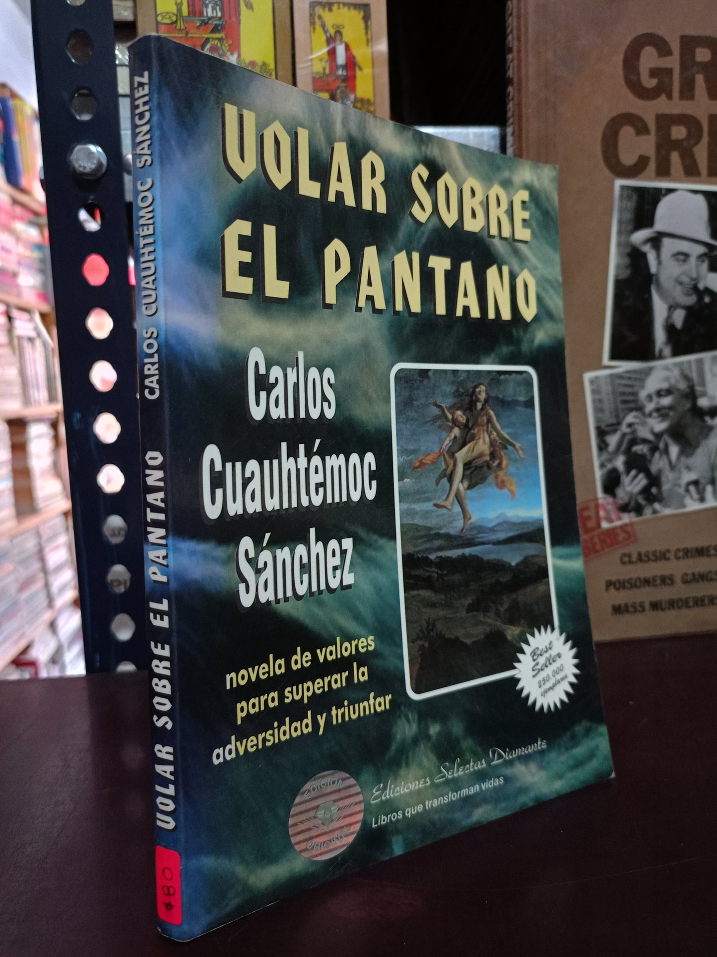 VOLAR SOBRE EL PANTANO POR CARLOS CUAUHTÉMOC SÁNCHEZ USADO SUPERACIÓN PERSONAL LITERARIO 305