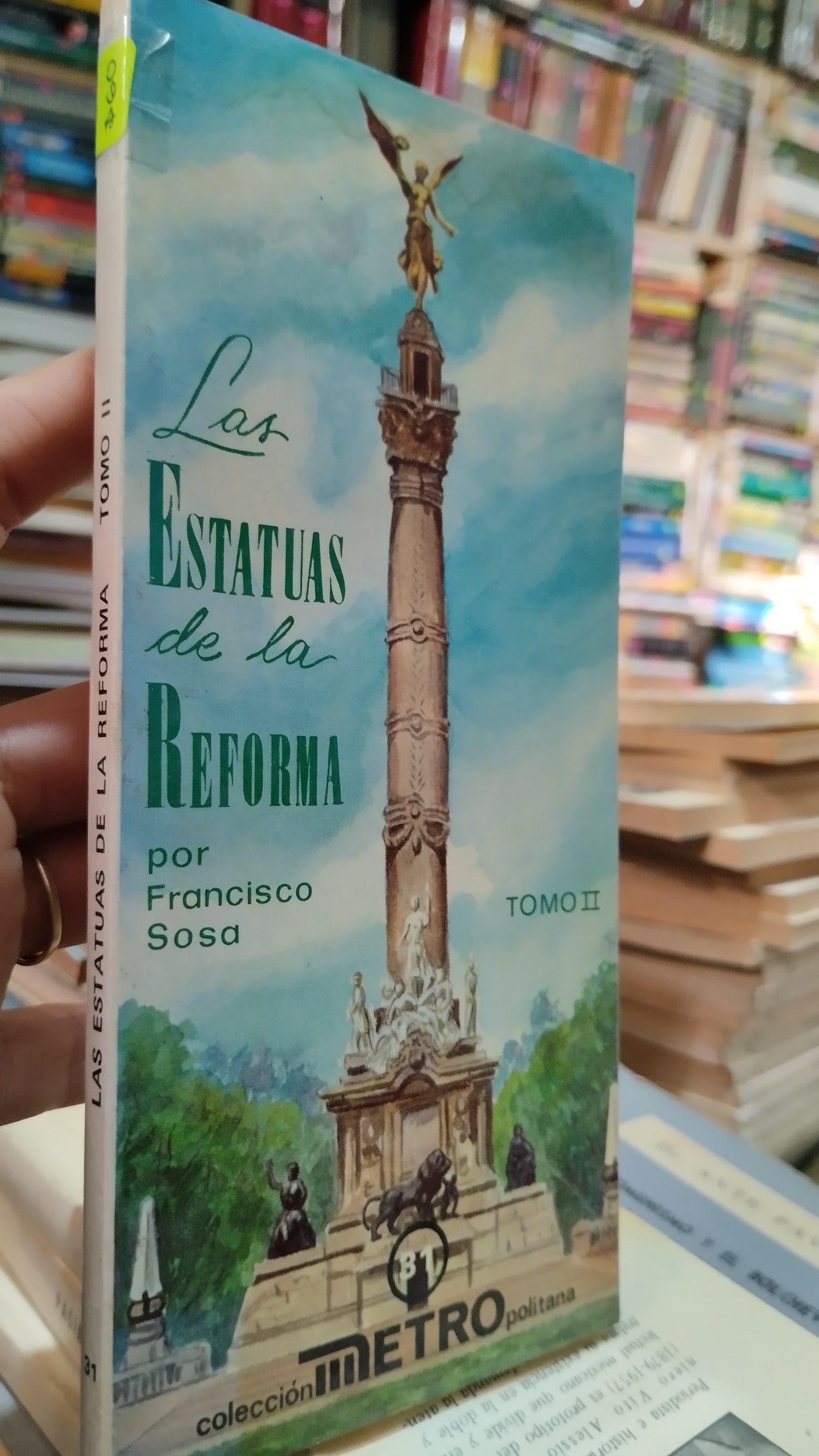 LAS ESTATUAS DE LA REFORMA TOMO II POR FRANCISCO SOSA LIBRO USADO HISTORIA ALDAMA