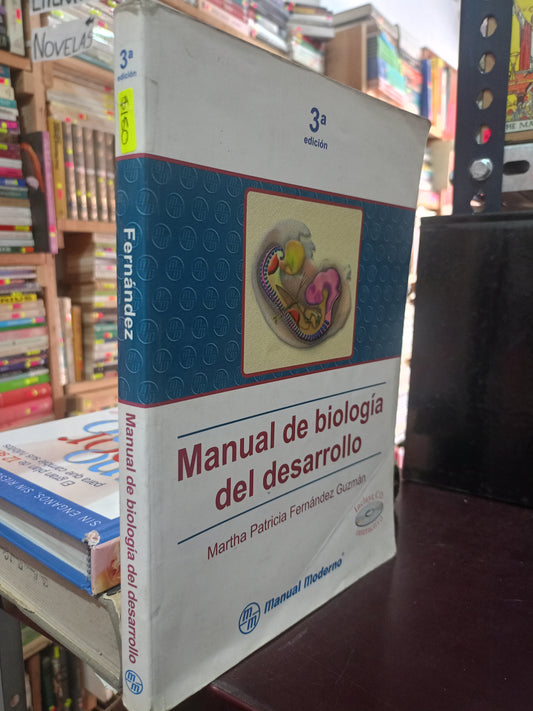 MANUAL DE BIOLOGIA DEL DESARROLLO TERCERA EDICION POR MARTHA PATRICIA FERNÁNDEZ GUZMAN USADO SALUD LITERARIO 305