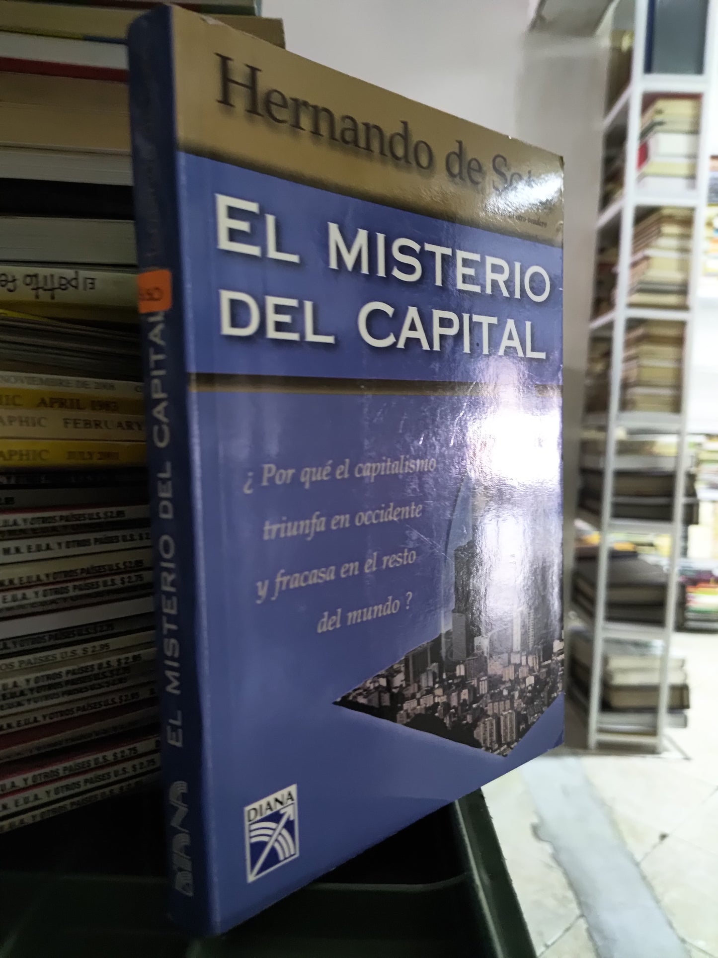 EL MISTERIO DEL CAPITAL POR HERNANDO DE SOTO USADO ADMINISTRACION JUAREZ 515