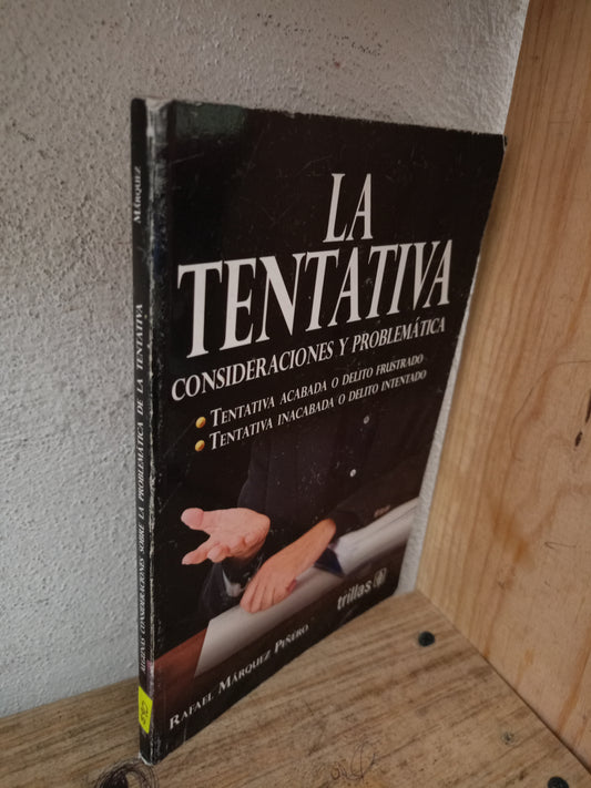 LA TENTATIVA CONSIDERACIONES Y PROBLEMÁTICA POR RAFAEL MÁRQUEZ PIÑERO USADO DERECHO LITERARIO 305