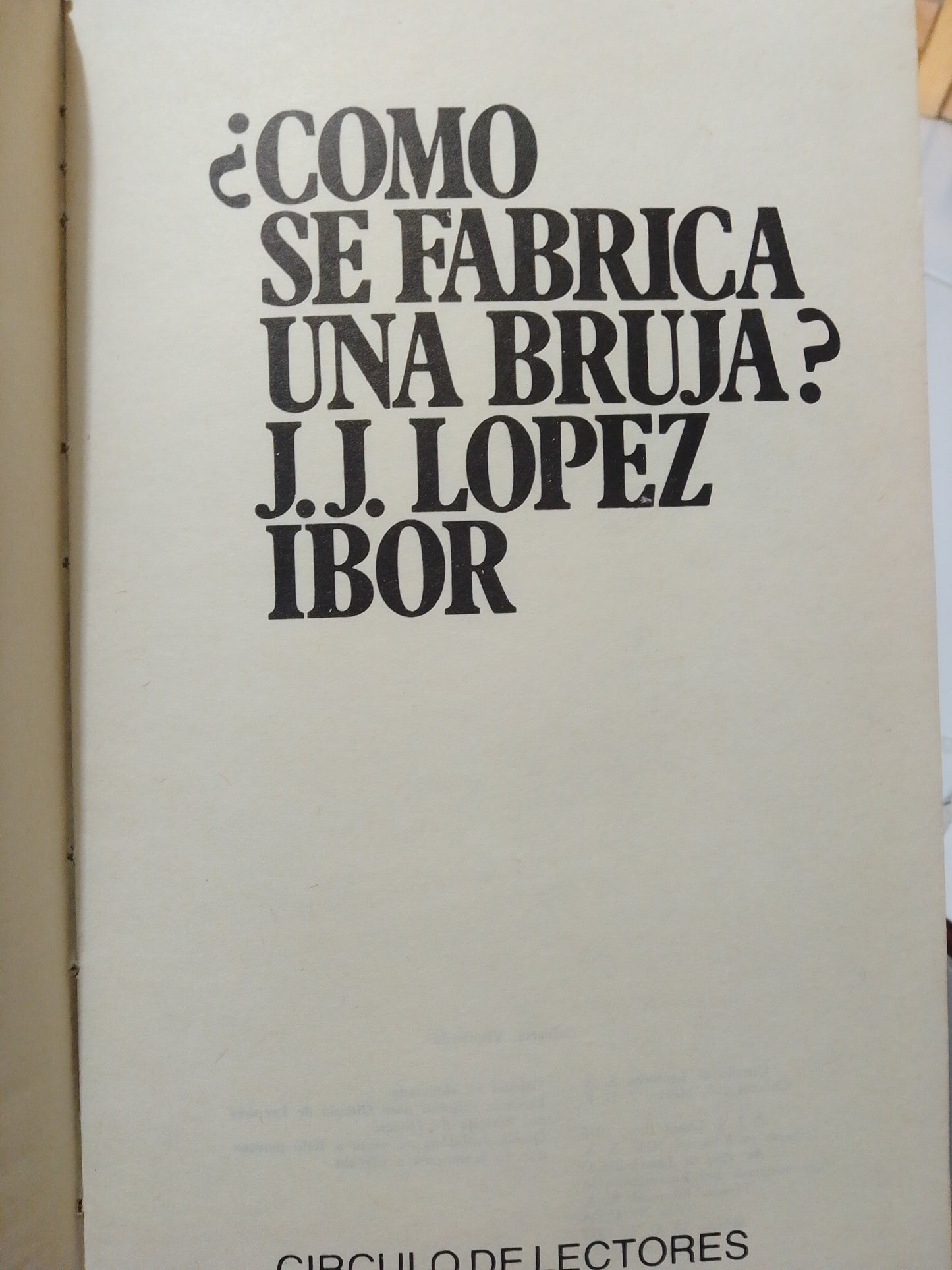 COMO SE FABRICA UNA BRUJA POR J.J.LOPEZ IBOR USADO NOVELA JUÁREZ