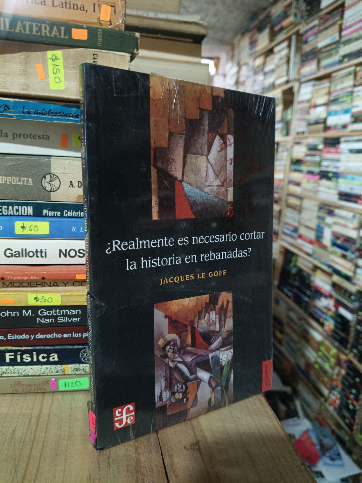 ¿REALMENTE ES NECESARIO CORTAR LA HISTORIA EN REBANADAS? POR JACQUES LE GOFF USADO NOVELA ALDAMA