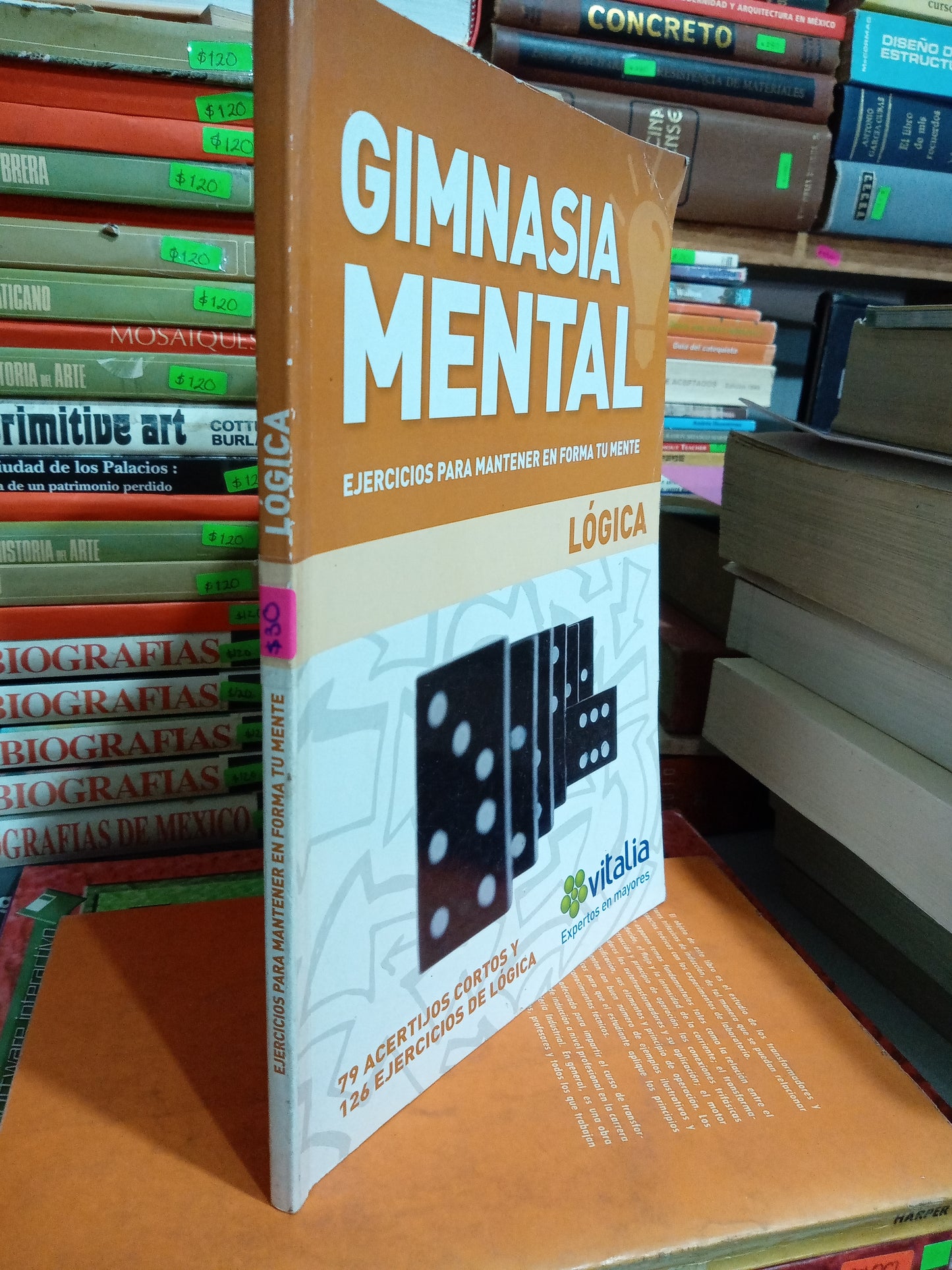 GIMNASIA MENTAL EJERCICIOS PARA MANTENER EN FORMA TU MENTE LÓGICA USADO MATEMÁTICAS JUÁREZ