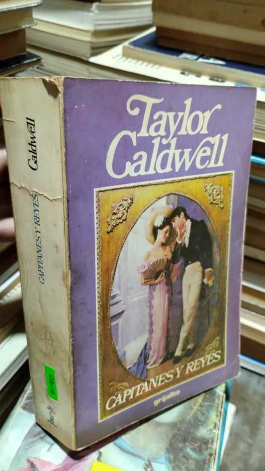 CAPITANES Y REYES POR TAYLOR CALDWELL LIBRO USADO NOVELAS ALDAMA