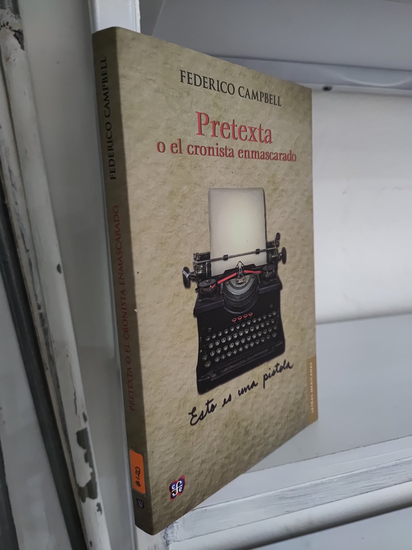PRETEXTA O EL CRONISTA ENMASCARADO POR FEDERICO CAMPBELL USADO NOVELAS JUAREZ 515
