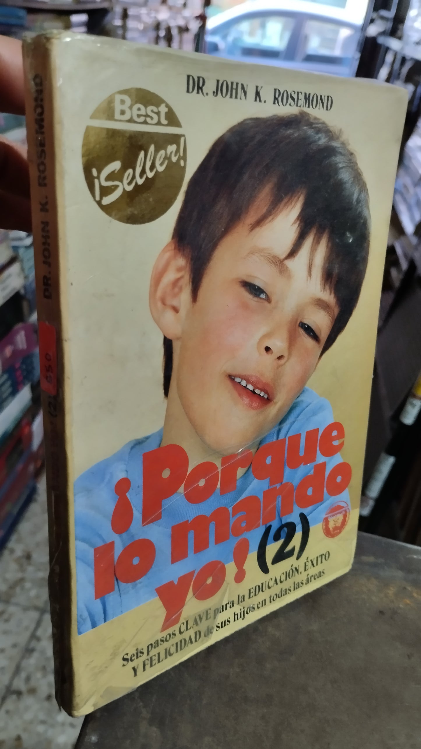 PORQUE LO MANDO YO POR JOHN K ROSEMOND LIBRO USADO PSICOLOGÍA ALDAMA