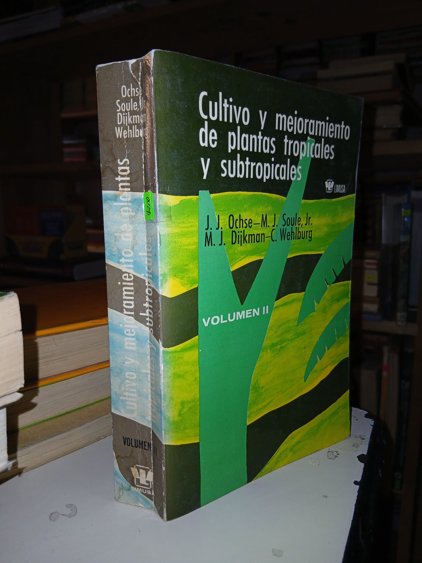 CULTIVO Y MEJORAMIENTO DE PLANTAS TROPICALES Y SUBTROPICALES VOLUMEN II POR J.J. OCHSE-M.J., SOULE JR. M.J. DIJKMAN-C. WEHLBURG USADO AGRARIA LITERARIO 207