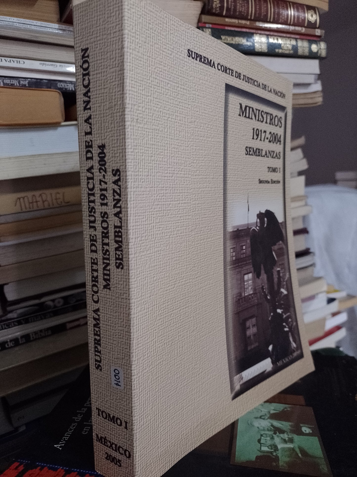 SUPREMA CORTE DE JUSTICIA DE LA NACION MINISTROS 1917 2004 TOMO I POR VARIOS AUTORES USADO DERECHO JUAREZ 515