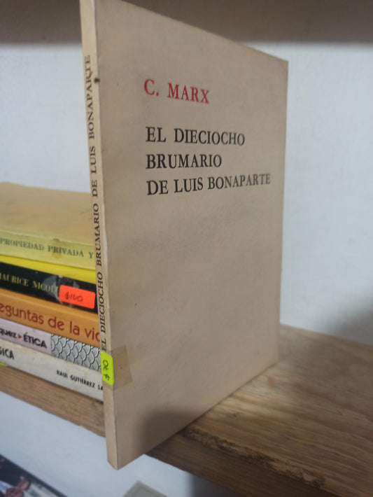 EL DIECIOCHO BRUMARIO DE LUIS BONAPARTE POR C. MARX USADO SOCIOLOGÍA JUÁREZ