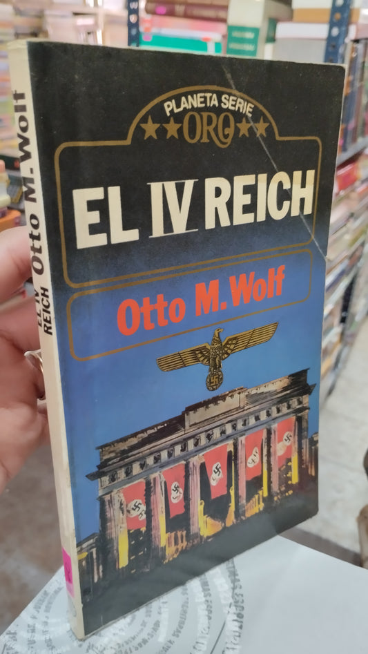 EL IV REICH POR OTTO M WOLF LIBRO USADO NOVELAS ALDAMA