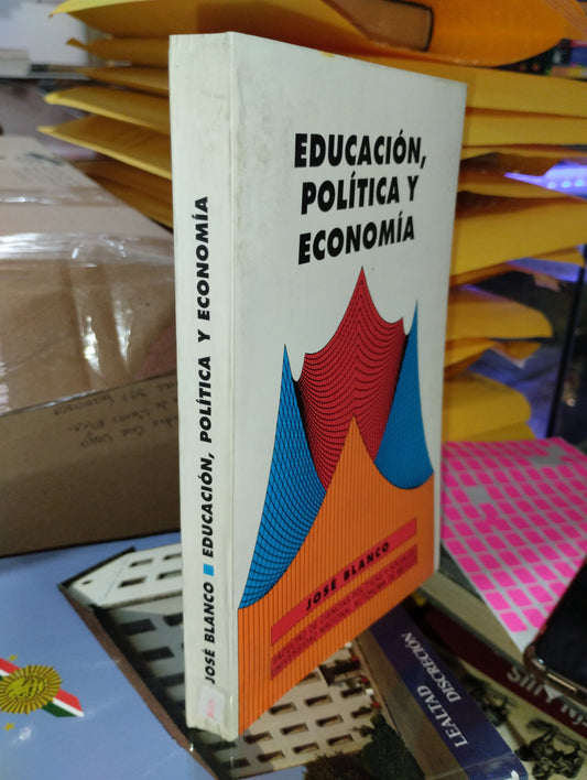 EDUCACION POLITICA Y ECONOMIA POR JOSE BLANCO USADO POLITICA ALDAMA
