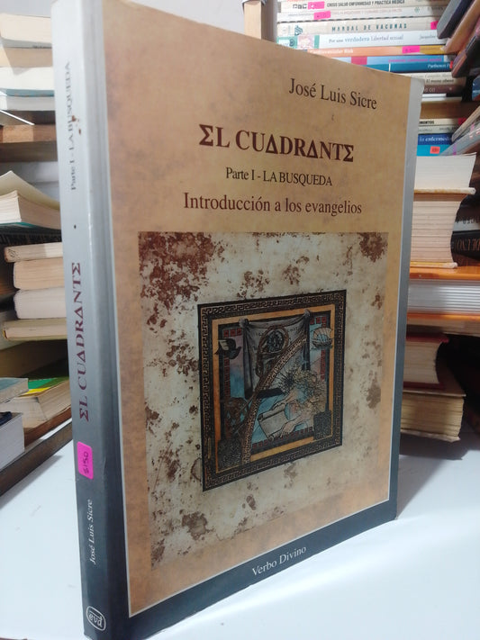 EL CUADRANTE PARTE I LA BUSQUEDA INTRODUCCION A LOS EVANGELIOS POR JOSE LUIS SICRE USADO RELIGION JUAREZ