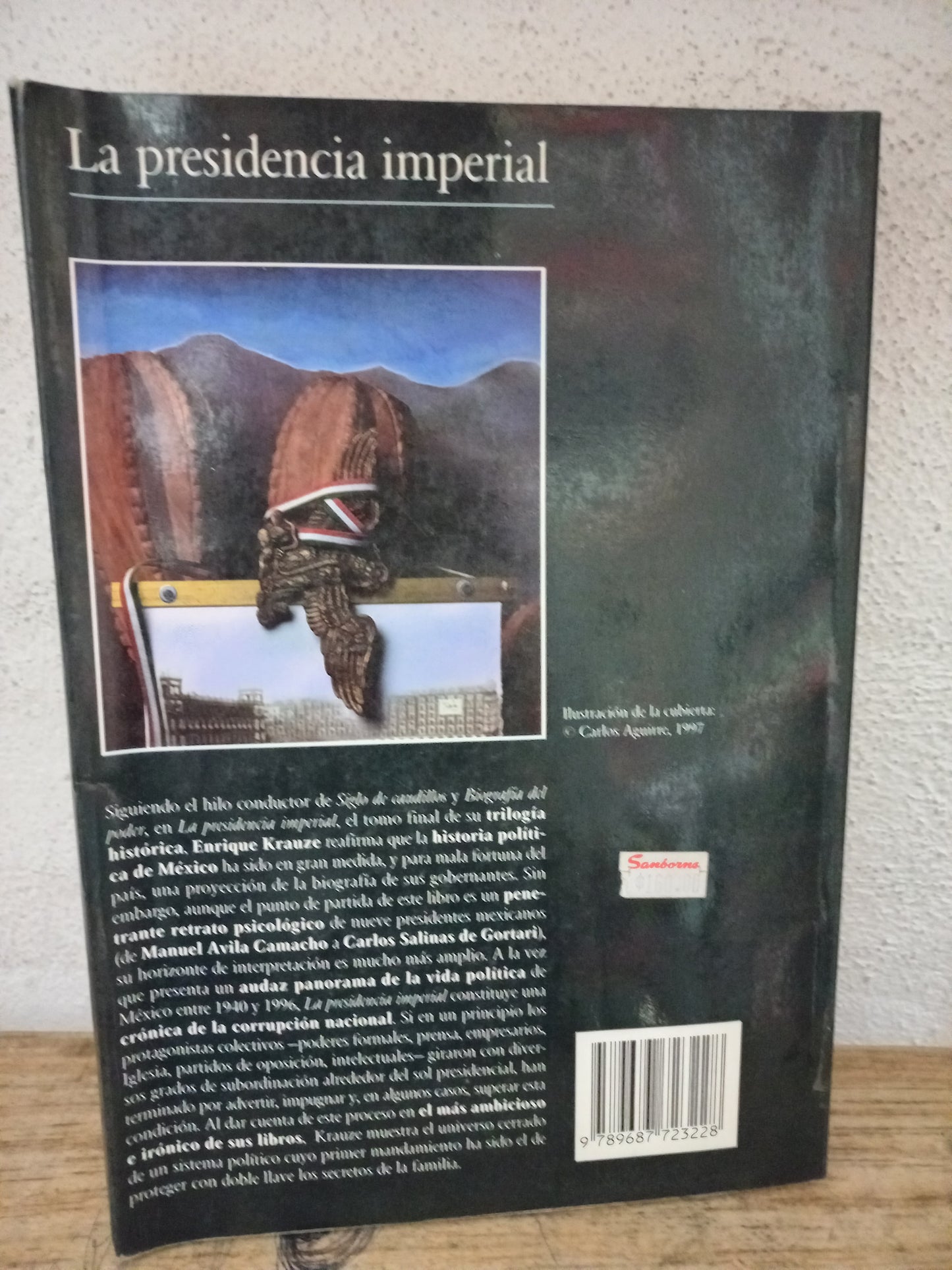 LA RESIDENCIA IMPERIAL ASCENSO Y CAÍDA DEL SISTEMA POLÍTICO MEXICANO (1940-1996) POR ENRIQUE KRAUZE USADO HISTORIA LITERARIO 305