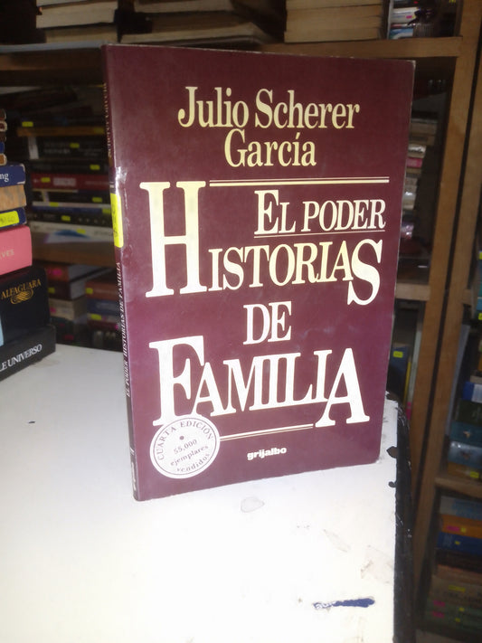 EL PODER HISTORIAS DE FAMILIA POR JULIO SCHERER GARCÍA USADO POLÍTICA LITERARIO 207