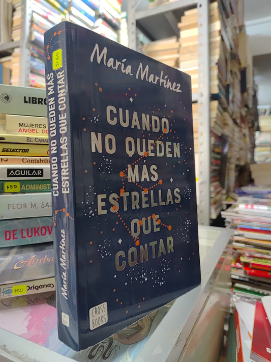 CUANDO NO QUEDAN MAS ESTRELLAS QUE CONTAR POR MARIA MARTINEZ USADO NOVELAS JUAREZ 515