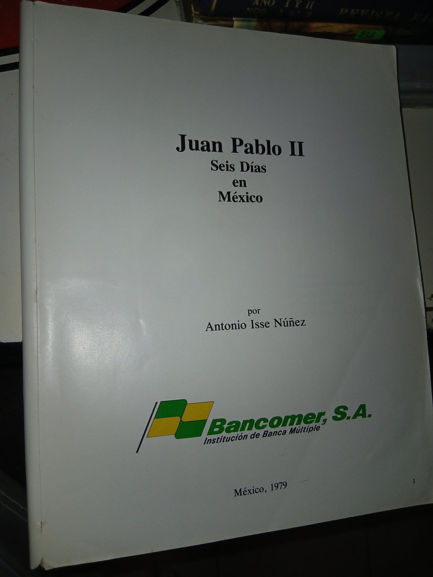 JUAN PABLO II: SEIS DÍAS EN MÉXICO POR ANTONIO ISSE NUÑEZ USADO RELIGIÓN LITERARIO 207