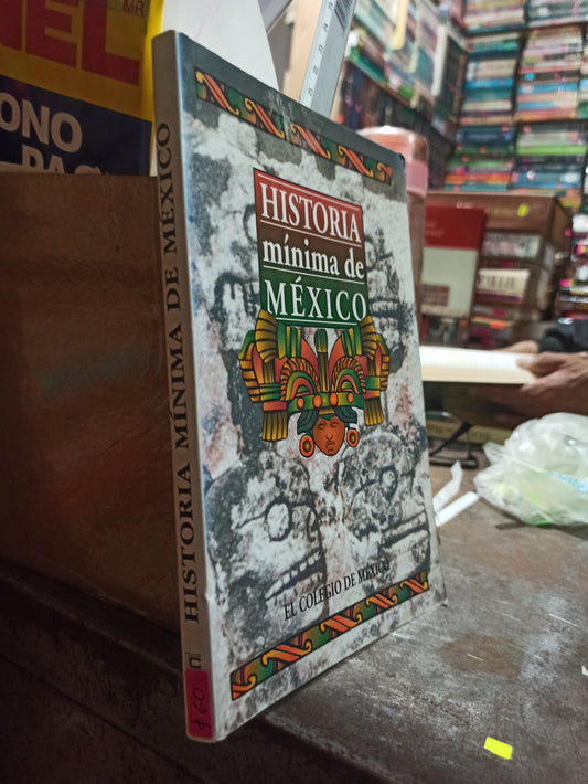 HISTORIA MINIMA DE MEXICO POR COLEGIO DE MÉXICO USADO HISTORIA ALDAMA