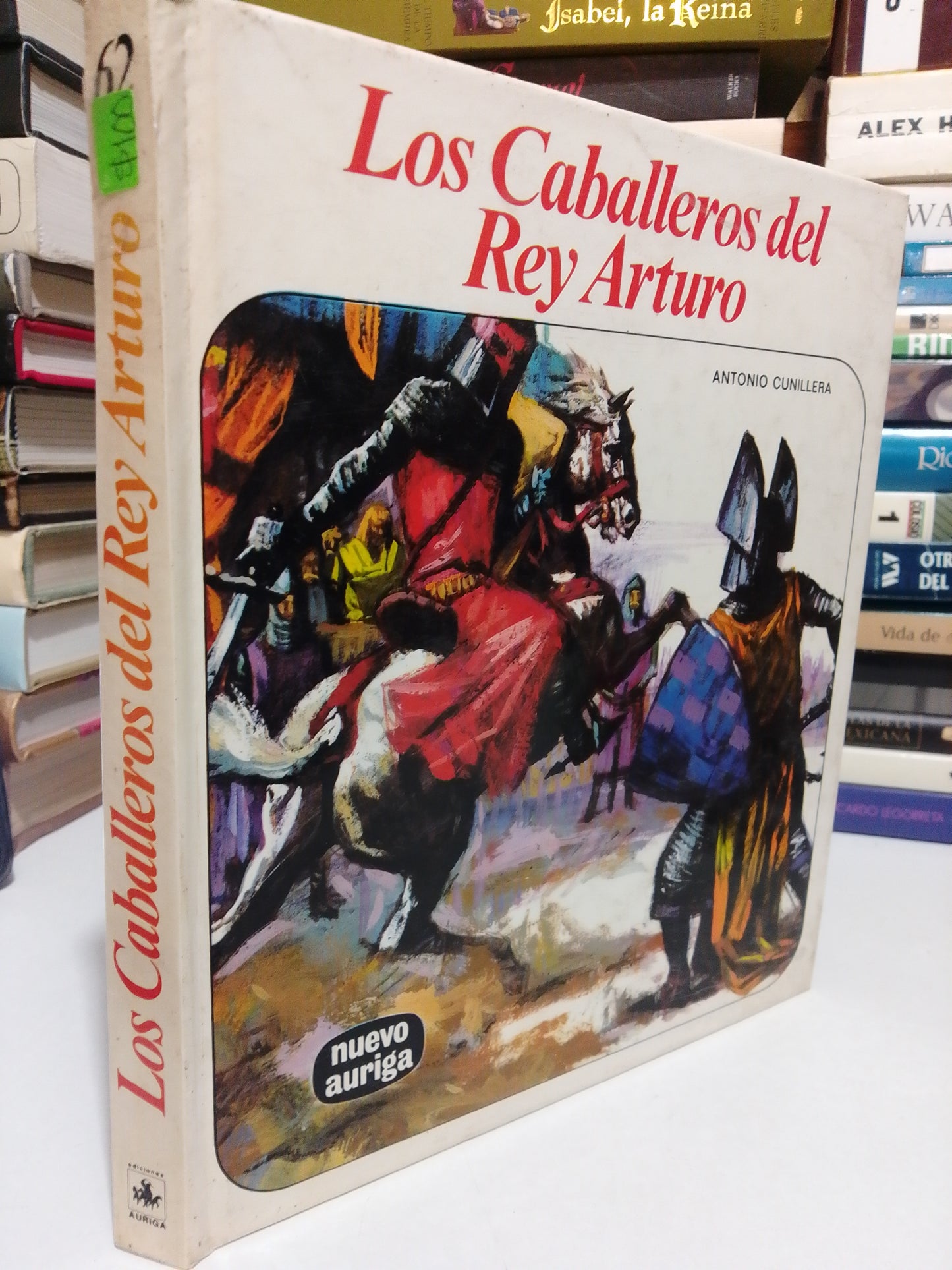 LOS CABALLEROS DEL REY ARTURO POR ANTONIO CUNILLERA USADO NOVELA JUÁREZ