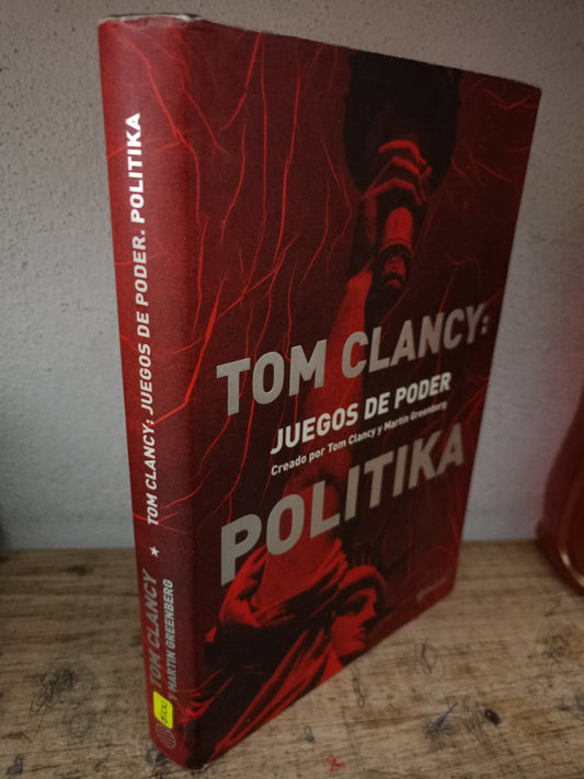 JUEGOS DE PODER. POLITIKA POR TOM CLANCY Y MARTIN GREENBERG USADO NOVELA LITERARIO 305