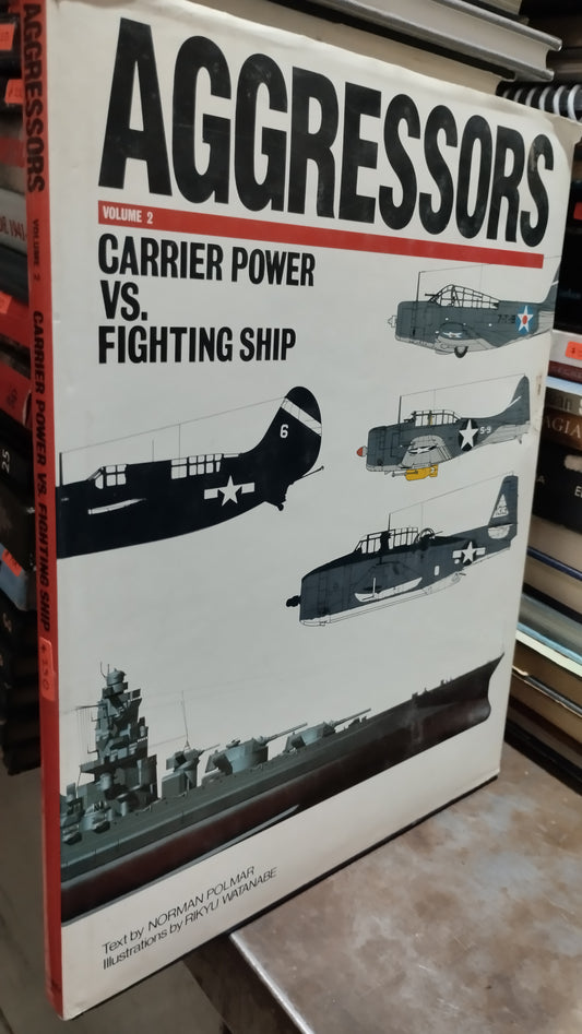 AGGRESSORS CARRIER POWER VS FIGHTING SHIP LIBRO USADO HISTORIA ALDAMA