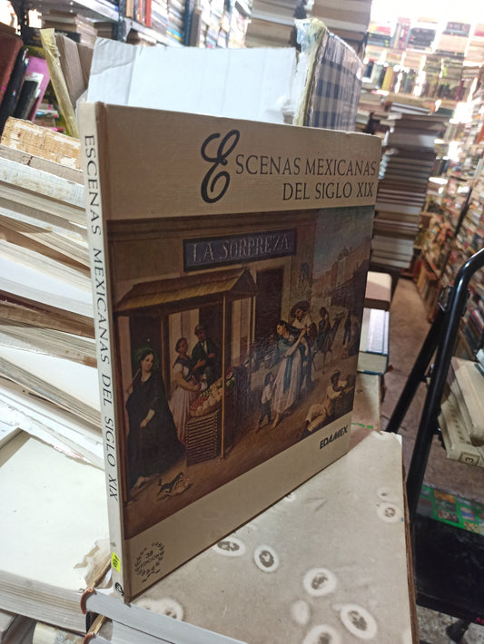ESCENAS MEXICANAS DEL SIGLO XIX POR ANTONIO ARRIAGA OCHA USADO ARTES ALDAMA