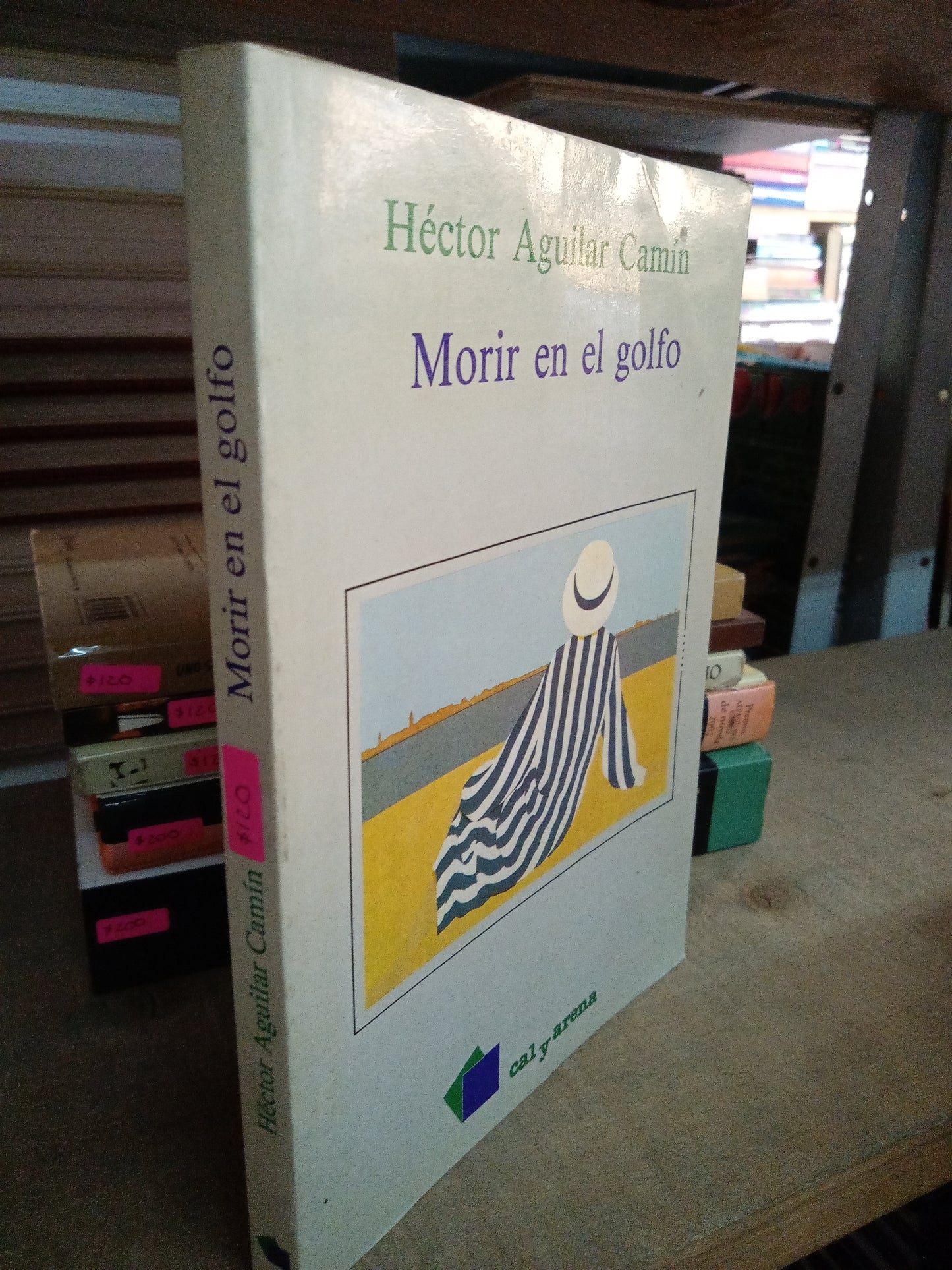 MORIR EN EL GOLFO POR HECTOR AGUILAR CAMIN USADO NOVELA LITERARIO 207