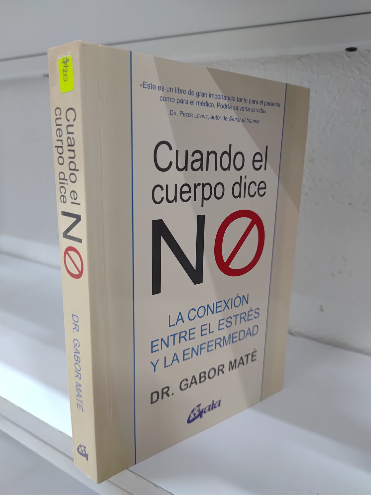 CUANDO EL CUERPO DICE NO POR GABOR MATE USADO SUP PERSONAL JUAREZ 515