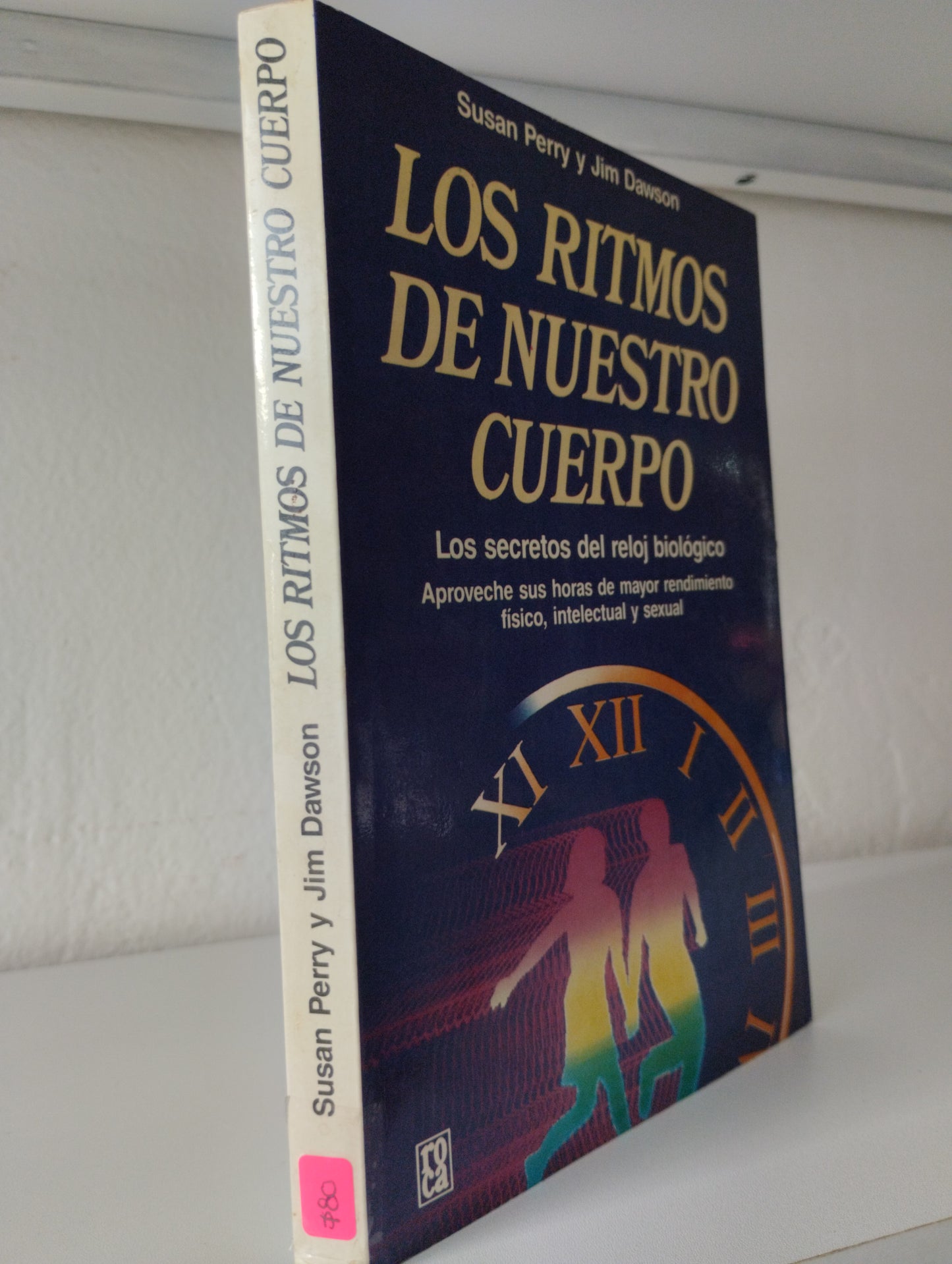 LOS RITMOS DE NUESTRO CUERPO LOS SECRETOS DEL RELOJ BIOLOGICO SUSAN PERRY Y JIM DAWSON USADO SUPERACION PERSONAL JUAREZ 515