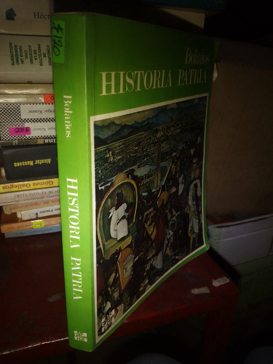 HISTORIA PATRIA POR BOLAÑOS USADO HISTORIA LITERARIO 207