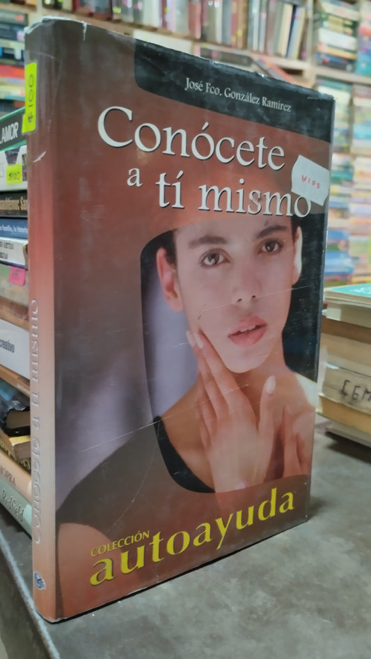 CONOCETE A TI MISMO POR JOSE GONZALEZ RAMIRES LIBRO USADO SUPERACION PERSONAL ALDAMA
