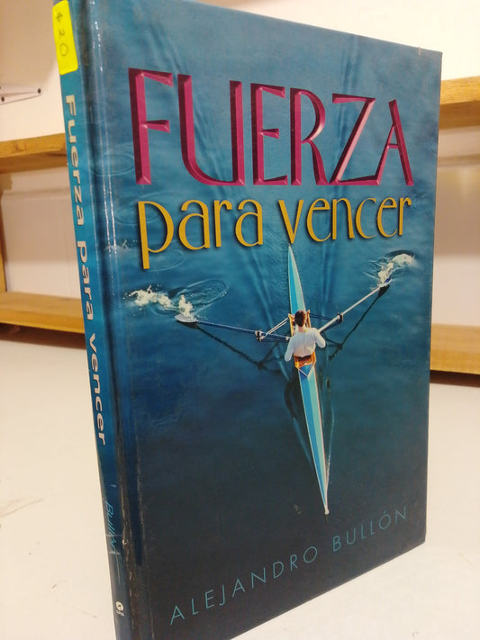 FUERZA PARA VENCER POR ALEJANDRO BULLON USADO SUP.PERSONAL JUAREZ