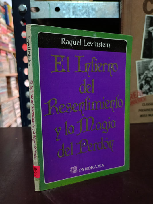 EL INFIERNO DEL RESENTIMIENTO Y LA MAGIA DEL PERDÓN POR RAQUEL LEVINSTEIN USADO SUPERACIÓN PERSONAL LITERARIO 305